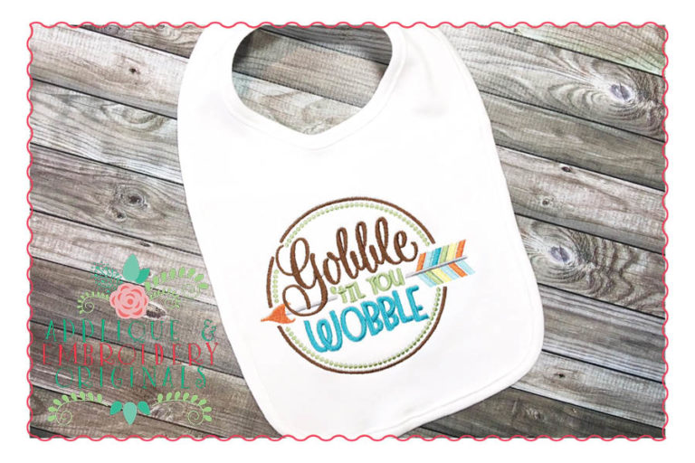 056 Gobble Til You Wobble Embroidery Design