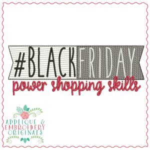 1276 Black Friday Power Shopping Skills Embroidery Sketch Design