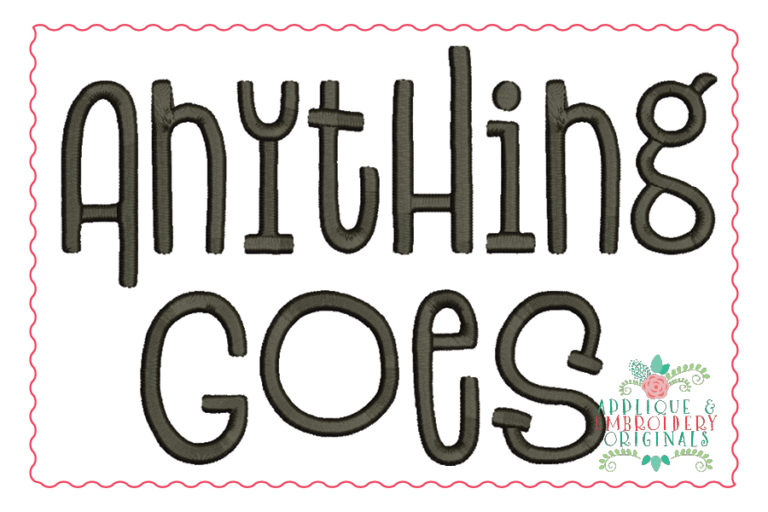 406 Anything Goes Embroidery Font