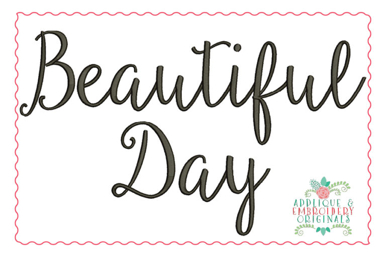 513 Beautiful Day Script Embroidery Font