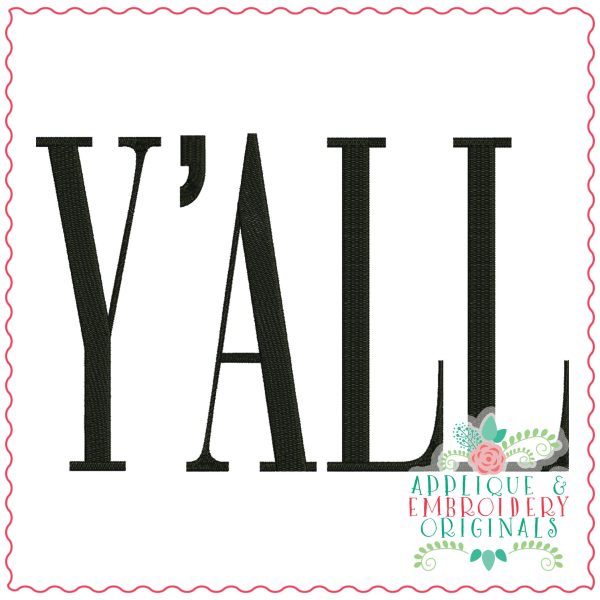 3601 Y'ALL Embroidery Design