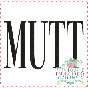 3870 MUTT Word Art Embroidery Design
