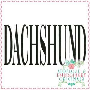 3824 DACHSHUND Word Art Embroidery Design