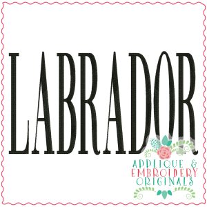 3827 LABRADOR Word Art Embroidery Design
