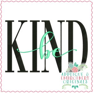 3904 be KIND Word Art Embroidery Design
