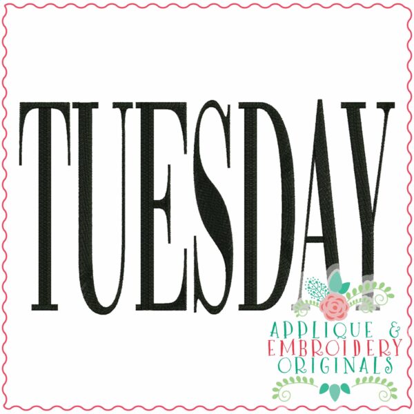 3917 TUESDAY Word Art Embroidery Design